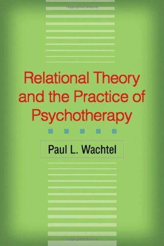 Relational Theory and the Practice of Psychotherapy