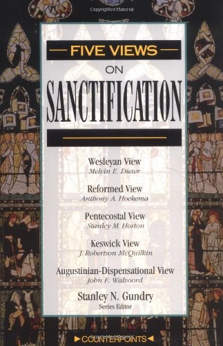 Five Views on Sanctification
