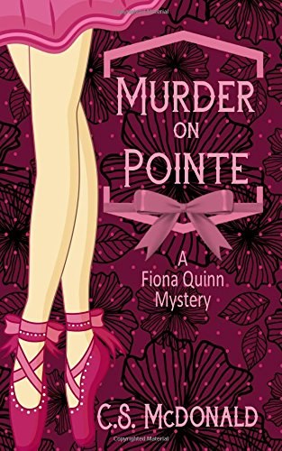 Murder on Pointe: A Fiona Quinn Mystery
