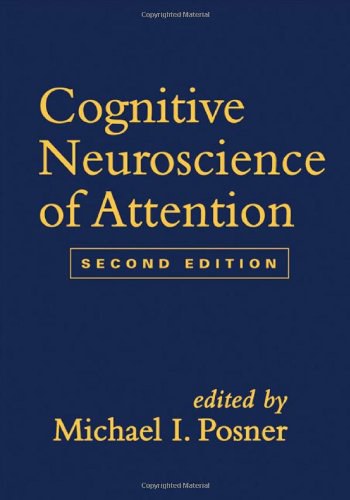 Cognitive Neuroscience of Attention, Second Edition
