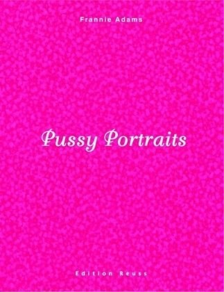 Pussy Portraits