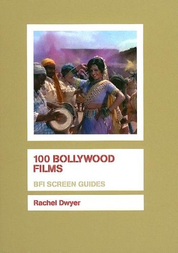 100 Bollywood Films (Bfi Screen Guides)