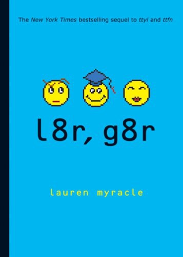 l8r, g8r