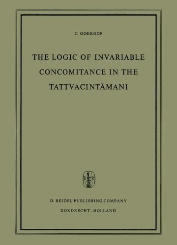 The Logic of Invariable Concomitance in the Tattvacintāmaṇi: Gaṅgeśa’s Anumitinirūpaṇa and Vyāptivāda with Introduction Translation and Commentary